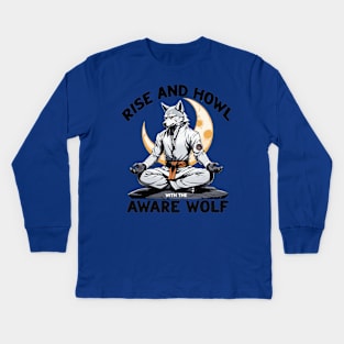 Rise and Howl with the Aware Wolf Kids Long Sleeve T-Shirt